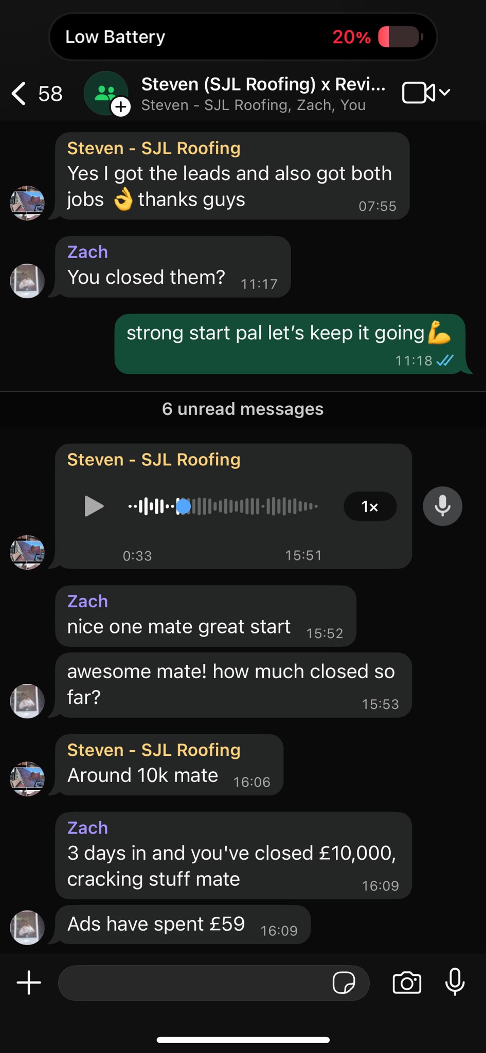 Steven, SJL Roofing: 3 days in and you've closed £10,000, ads have spent £59